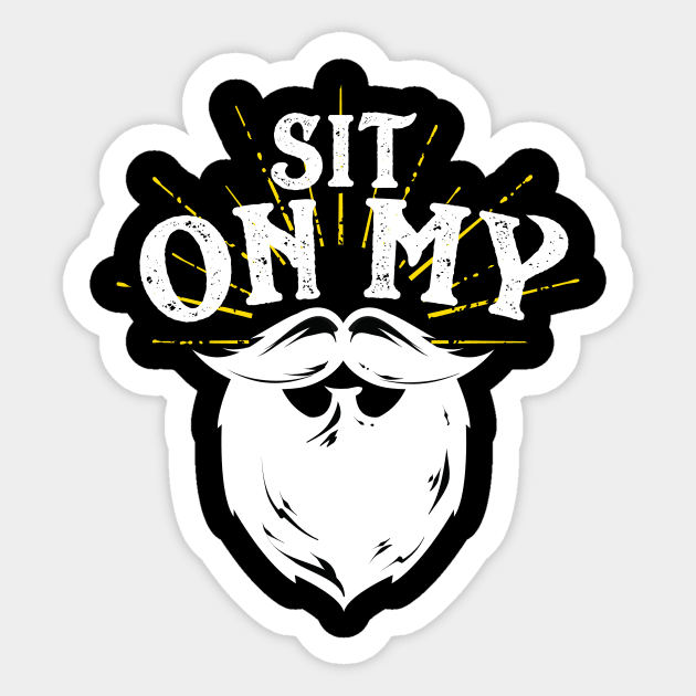 Sit On My Beard Sticker by Eugenex